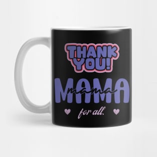 Happy Mothers Day Thank You Mama mommy for all Mug